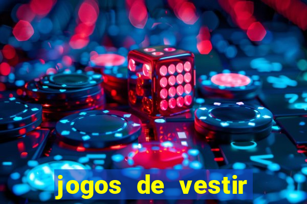 jogos de vestir click jogos